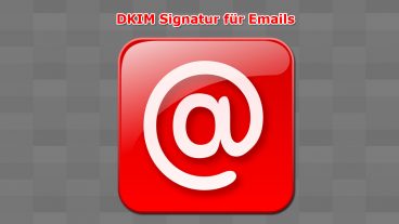 Einstufung von Emails als Spam mit DKIM vermeiden