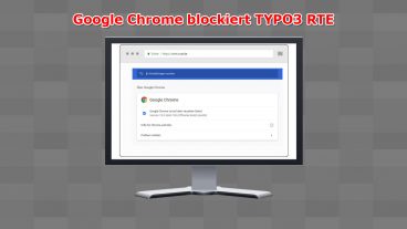 Google Chrome blockiert TYPO3 RTE (Editor)